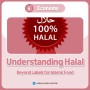 Understanding Halal: Beyond Labels for Islamic Food