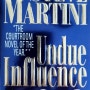 Undue Influence, Steve Martini
