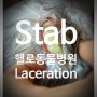 Stab . Laceration