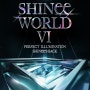 SHINee WORLD Ⅵ [PERFECT ILLUMINATION : SHINee’S BACK] 샤이니 콘서트