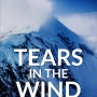 Tears in the Wind: Triumph and Tragedy on America’s Highest Peak