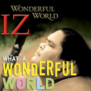 [힐링팝송] 이즈래얼 카마카비보올레, Israel Kamakawiwoʻole - What a Wonderful World 가사, 해석 (루이 암스트롱의 다른 버전), 아름다운 세상