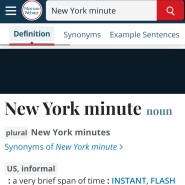 New York minute｜very quickly, immediately