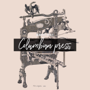 레터프레스 인쇄기 소개: 영국의 Columbian 1837 콜롬비안