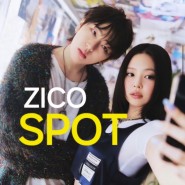 ZICO(지코) -SPOT 가사/뮤비