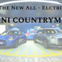 The New All – Elctric countryman 사전예약 하세요!!