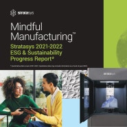 스트라타시스, 두 번째 ESG 보고서 발간: 3D 프린팅의 지속가능성 성과 강조