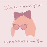Sia 신곡 Fame Won't Love You