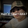 Men's Tear(맨스티어)-AK47[뮤비/영상/듣기/가사/노래/재생/MV/번역/해석/뜻]