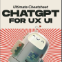 [LLM] Ultimate Cheatsheet ChatGPT For UX UI