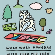 전시 : 2024 가치픽 챌린지 #4_<WALK WALK HONGDAE WITH ZERO PER ZERO>