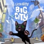 [리뷰(Review)] 리틀 키티, 빅 시티(Little Kitty, Big City)