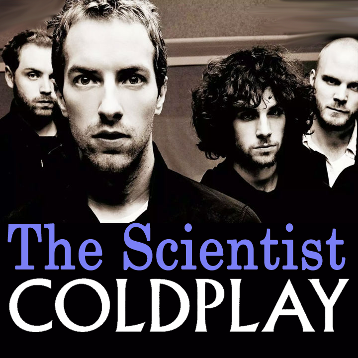 콜드플레이, Coldplay - The Scientist (사이언티스트) 가사, 해석 (과학자 마냥 일만하며 못챙겨서 미안해요 ...