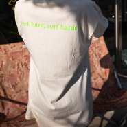 We Surf. work hard, surf harder 캠페인 티셔츠