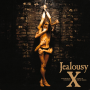 X JAPAN - Say Anything, Silent Jealousy, (Jealousy)