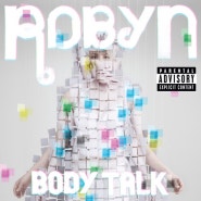 애플뮤직 선정 100위 - Body Talk/ Robyn 로빈
