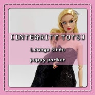 [INTEGRITY TOYS] Lounge Siren Poppy Parker (라운지 사이렌 포피파커 2021 / 인티그리티 토이즈 )