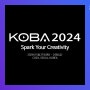 KOBA 2024. 당신의 창의력에 불꽃을!? (COEX) - 2024.05.21.