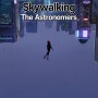 [종팝] The Astronomers - Skywalking 가사해석/팝송추천