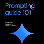 구글 프롬프팅 가이드 101: 효과적인 프롬프트를 위한 빠른 시작 핸드북