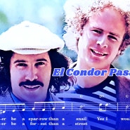 사이먼 앤 가펑클(Simon and Garfunkel)/로스 잉카스(Los Incas) - El Condor Pasa(If I could, 철새는 날아가고) 악보