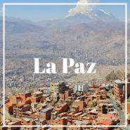 볼리비아 라파즈 여행 숙소, 텔레페리코 지도 및 가격, 대중교통으로 달의계곡 가는법