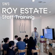 로이 에스테이 (Roy Estate) _ Staff Training