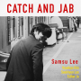 Samsu Lee - Catch and Jab (2024)