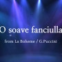 O soave fanciulla (오 사랑스런 아가씨) / 가사, 해석 / 연습