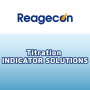 [Reagecon] Titration INDICATOR SOLUTIONS