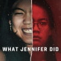 제니퍼는 무슨 짓을 했는가 (What Jennifer Did-2024)