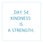 영어 필사 DAY54- Kindness is a strength.