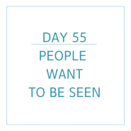 영어필사 DAY55- People want to be seen.