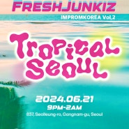 곧 다가오는 IMPROMKOREA Vol.2 [Tropical Seoul] 티켓