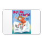 Put Me in a Book! :: 로버트 먼치 그림책