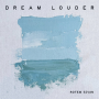 Rotem Sivan - Dream Louder (2024)