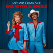 노래추천 :: Die With A Smile - Lady Gaga & Bruno Mars