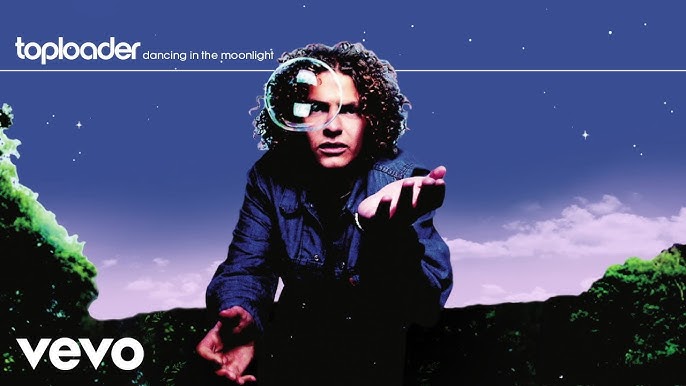 톱로더 Toploader - Dancing in the Moonlight 듣기 뮤비 가사 번역 해석 : 네이버 블로그