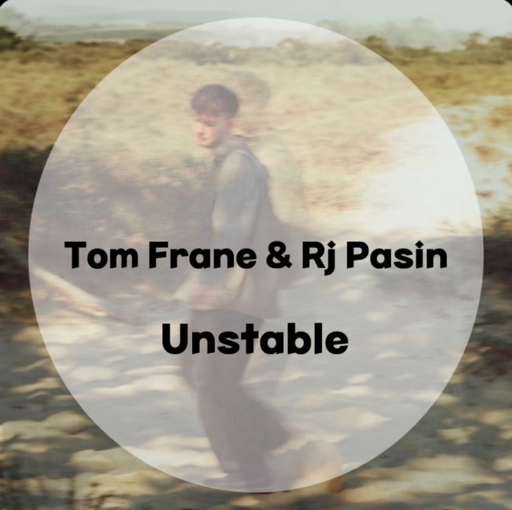 : Tom Frane & Rj Pasin : Unstable (가사/듣기/Lyric Video) : 네이버 블로그