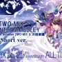 TWO-MIX 25th ANTHEM MEDLEY