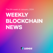 [Weekly Blockchain] 1월 다섯째 주 블록체인 주요 뉴스