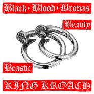 BLACK BLOOD BROVAS KING KROACH BEASTIC BEAUTY