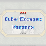 [게임리뷰] 😍 Cube Escape: Paradox (큐브 이스케이프 파라독스)