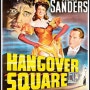 "Hangover Square" (1945)(GB/20thFox)