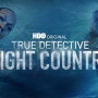 드라마 소개 : 다시 돌아온 명작! "True Detective : Night Country(트루 디텍티브: 나이트 컨트리)"