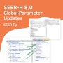 [36- SEER Tip] SEER-H 8.0 Global Parameter Updates
