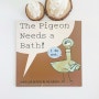 The Pigeon Needs a Bath by Mo Willems(모윌렘스) 씻기 싫어도 해보면 즐거운 목욕 시간, 영어 그림책 추천
