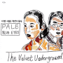 ♪ The Velvet Underground - Pale Blue Eyes < 영화 접속 OST > 가사 해석