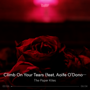 Climb On Your Tears - The Paper Kites
