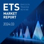 ETS MARKET REPORT 2024.03